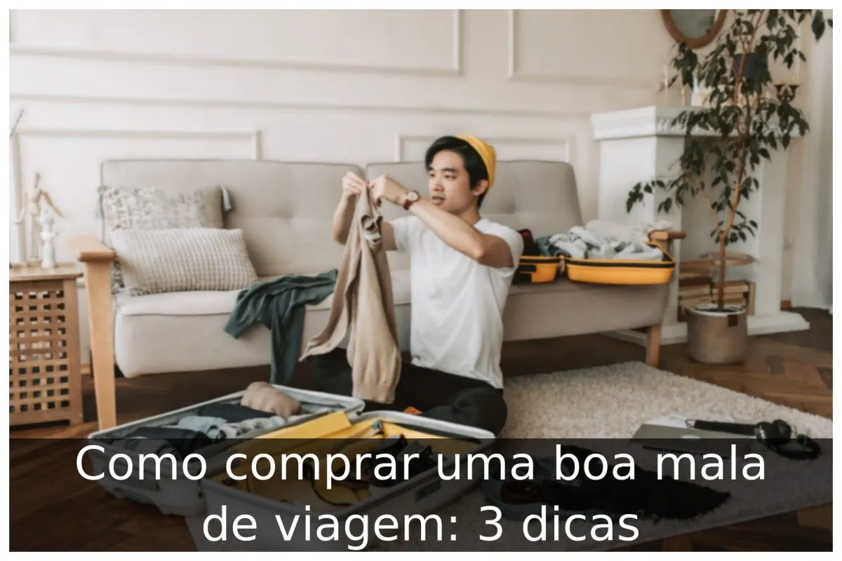 Como comprar uma boa mala de viagem: 3 dicas Como comprar uma boa mala de viagem: 3 dicas