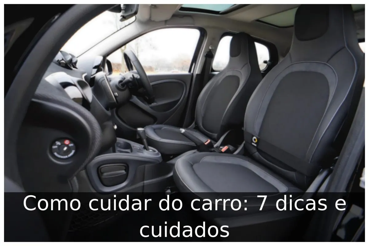 Como cuidar do carro: 7 dicas e cuidados