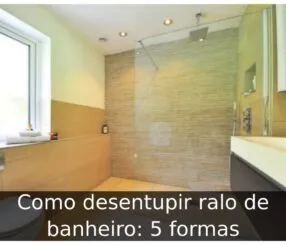 Como desentupir ralo de banheiro: 5 formas Como desentupir ralo de banheiro