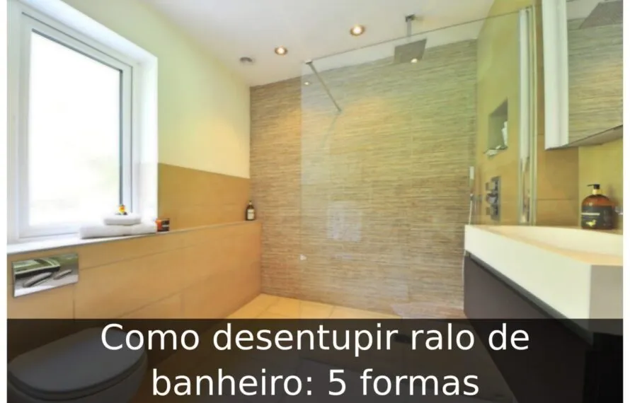 Como desentupir ralo de banheiro: 5 formas Como desentupir ralo de banheiro