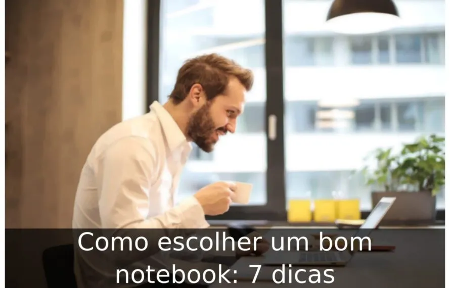 Como escolher um bom notebook