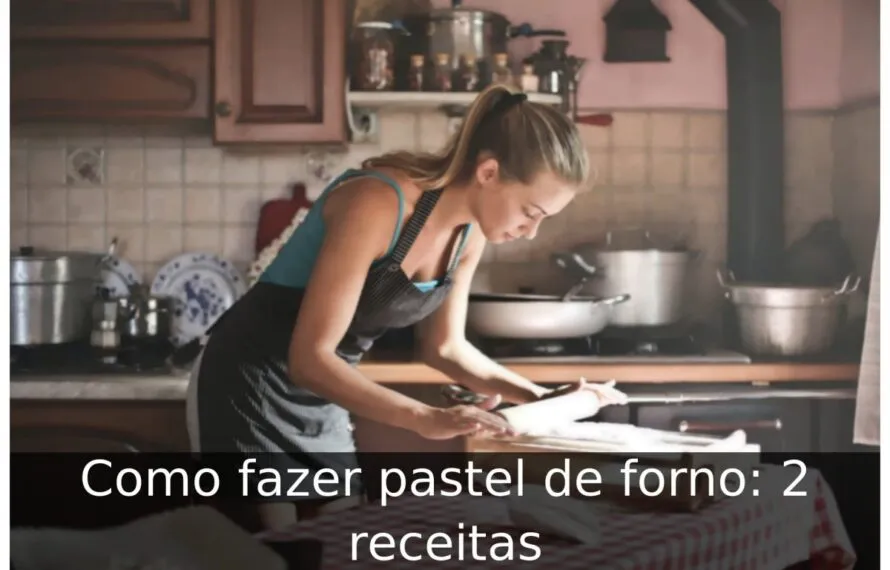 Como fazer pastel de forno: 2 receitas Como fazer pastel de forno