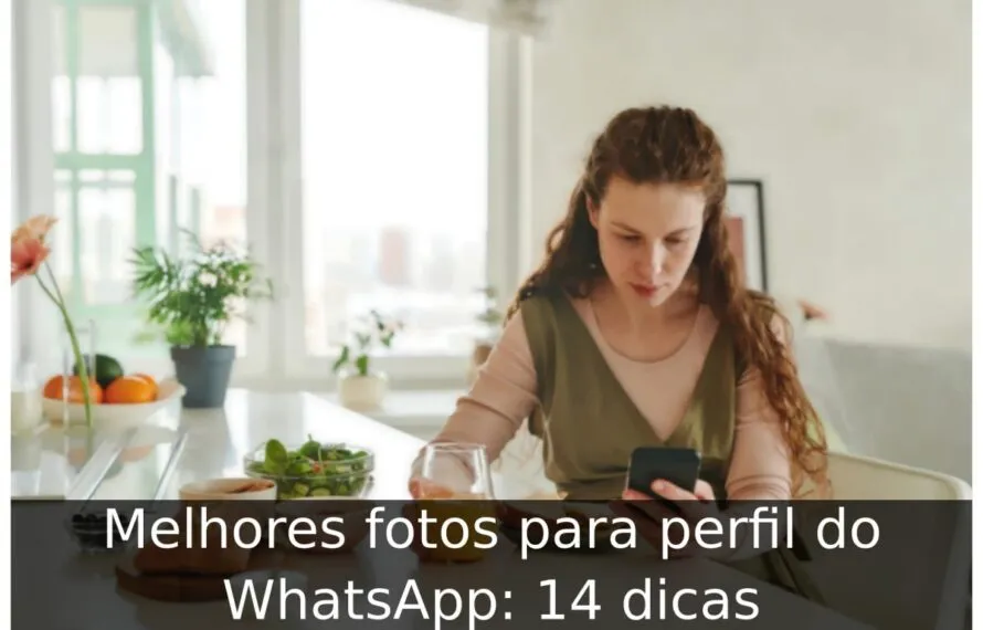 Melhores fotos para perfil do WhatsApp: 14 dicas Melhores fotos para perfil do WhatsApp