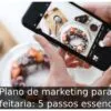 Plano de marketing para confeitaria: 5 passos essenciais Plano de marketing para confeitaria: 5 passos essenciais