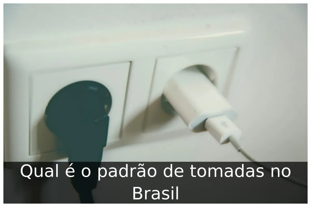 Qual é o padrão de tomadas no Brasil Qual é o padrão de tomadas no Brasil