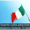 Quanto custa para tirar cidadania italiana: 3 casos