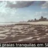 6 praias tranquilas em SP