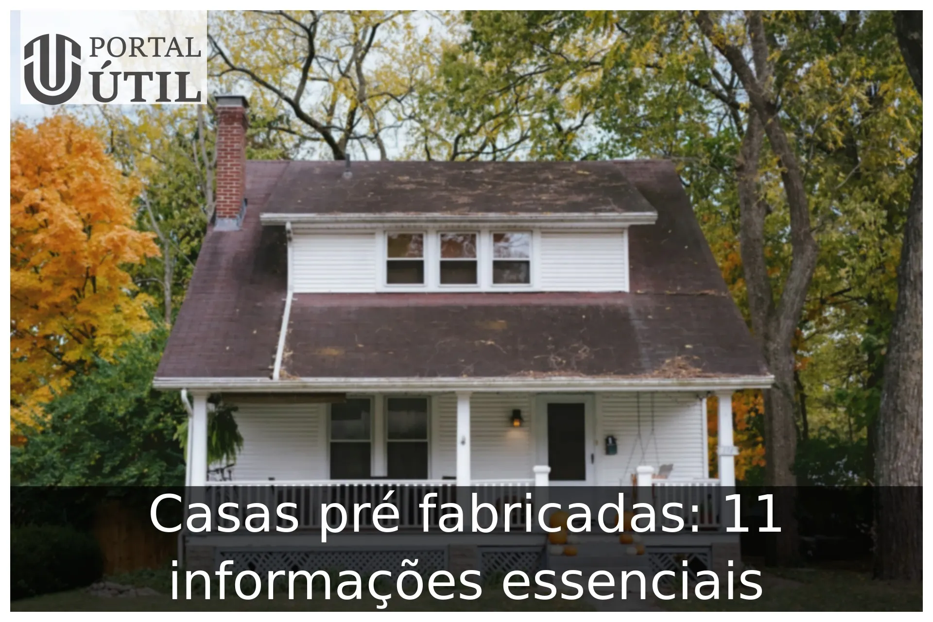 Casas pré fabricadas: 11 informações essenciais