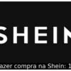 Como fazer compra na Shein: 10 dicas