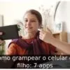 Como grampear o celular do filho: 7 apps