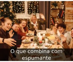 O que combina com espumante O que combina com espumante