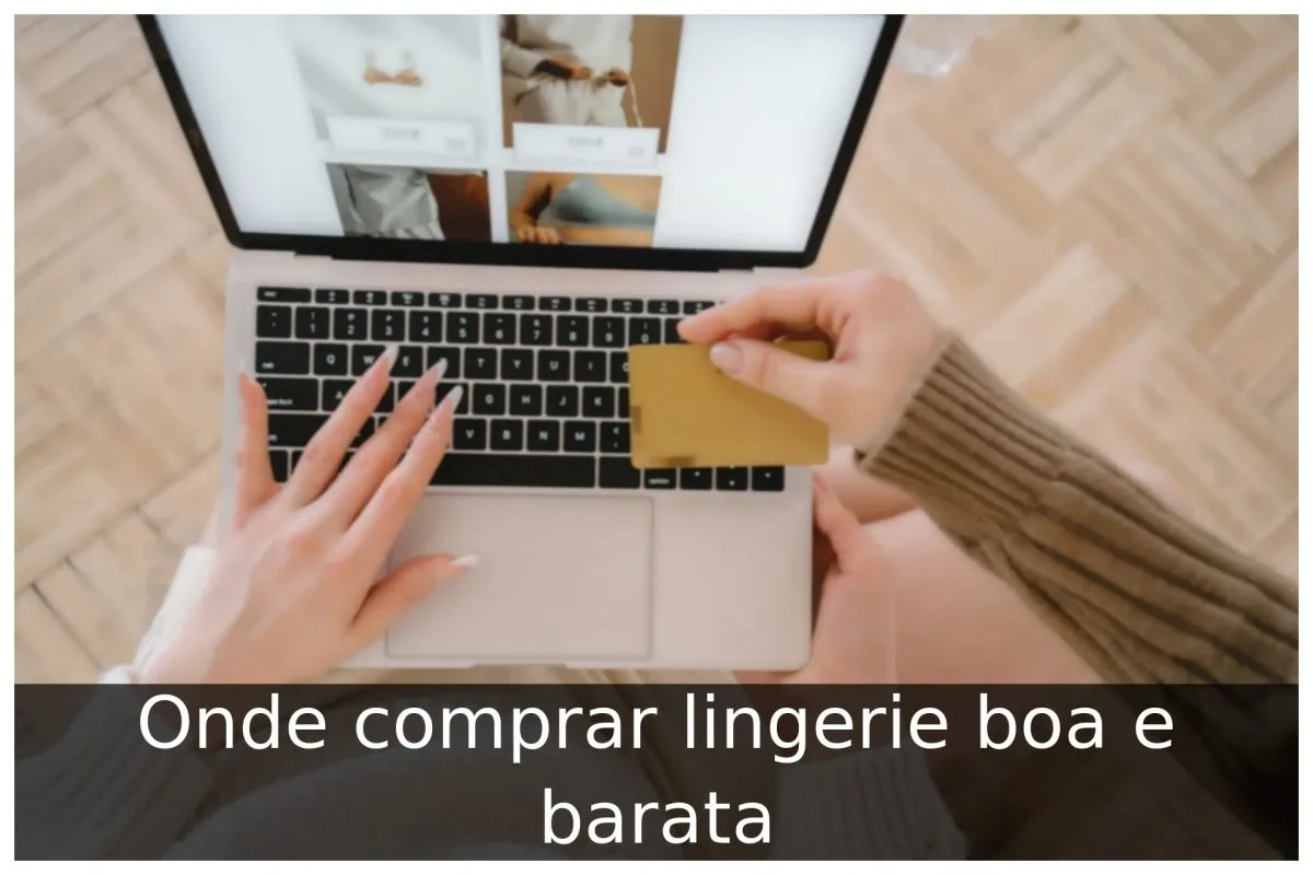 Onde comprar lingerie boa e barata