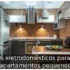 6 eletrodomésticos para apartamentos pequenos