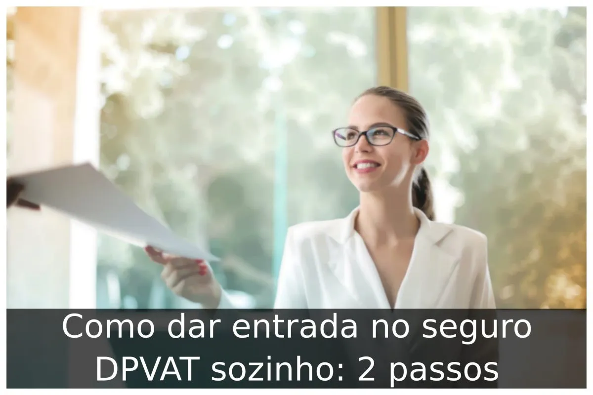 Como dar entrada no seguro DPVAT sozinho: 2 passos