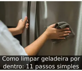 Como limpar geladeira por dentro