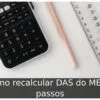 Como recalcular DAS do MEI: 5 passos