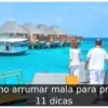 Como arrumar mala para praia: 11 dicas