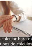 Como calcular hora extra: 5 tipos de cálculos