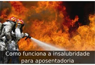 Como funciona a insalubridade para aposentadoria