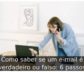 Como saber se um e-mail é verdadeiro ou falso: 6 passos Como saber se um e-mail é verdadeiro ou falso