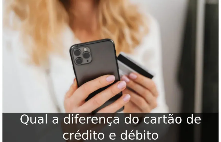 Qual a diferença do cartão de crédito e débito