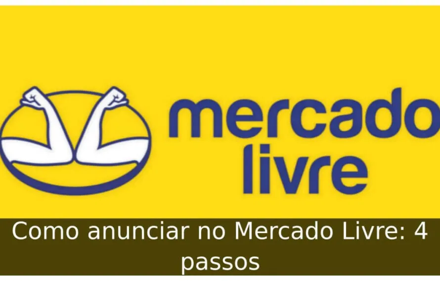Como anunciar no Mercado Livre: 4 passos Como anunciar no Mercado Livre