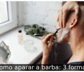 Como aparar a barba