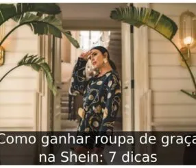 Como ganhar roupa de graça na Shein