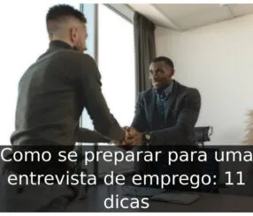 Como se preparar para uma entrevista de emprego