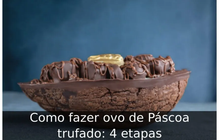 Como fazer ovo de Páscoa trufado: 4 etapas Como fazer ovo de Páscoa trufado
