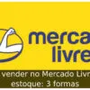 Como vender no Mercado Livre sem estoque: 3 formas