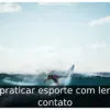 Pode praticar esporte com lente de contato