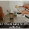 Como clarear pano de prato: 6 métodos