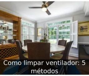 Como limpar ventilador