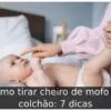 Como tirar cheiro de mofo do colchão: 7 dicas