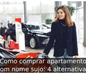 Como comprar apartamento com nome sujo