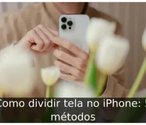 Como dividir tela no iPhone