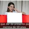 O que dar de presente para menina de 10 anos