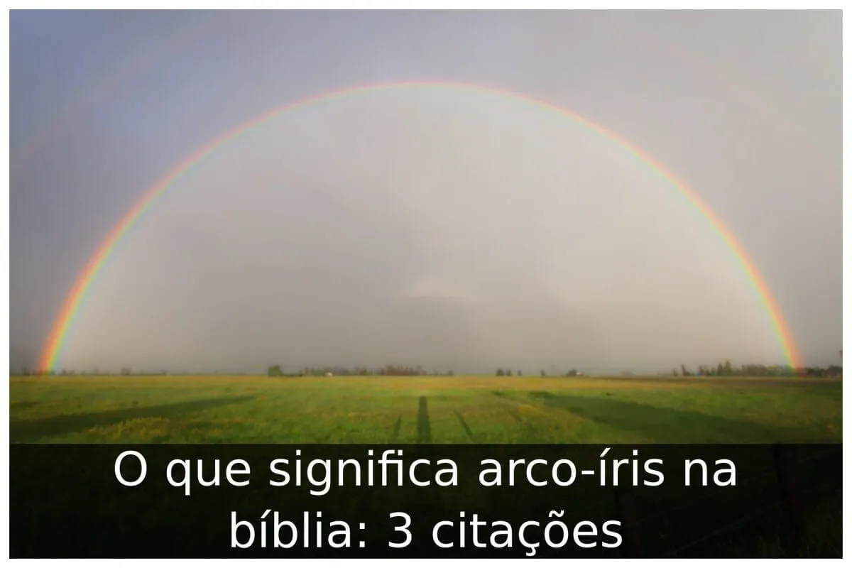O que significa arco-íris na bíblia: 3 citações - Portal Útil