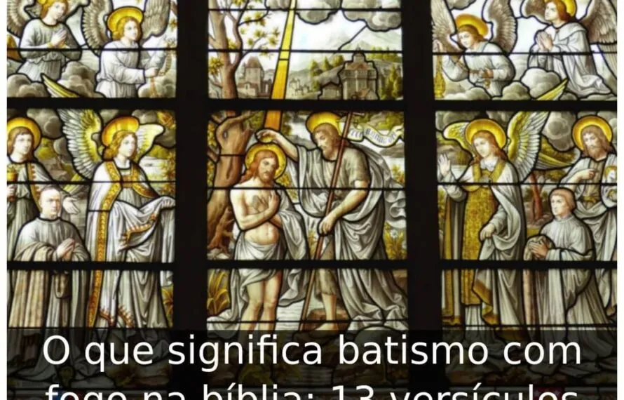 O que significa batismo com fogo na bíblia