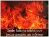 Onde fala na bíblia que Jesus desceu ao inferno