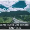 Quanto custa um cilindro de GNV 16m