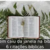 Quem caiu da janela na bíblia: 6 citações bíblicas