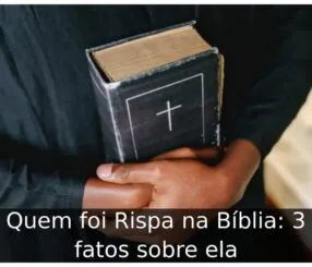 Quem foi Rispa na Bíblia: 3 fatos sobre ela Quem foi Rispa na Bíblia