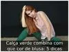Calça verde combina com que cor de blusa: 5 dicas