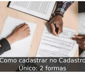 Como cadastrar no Cadastro Único: 2 formas Como cadastrar no Cadastro Único