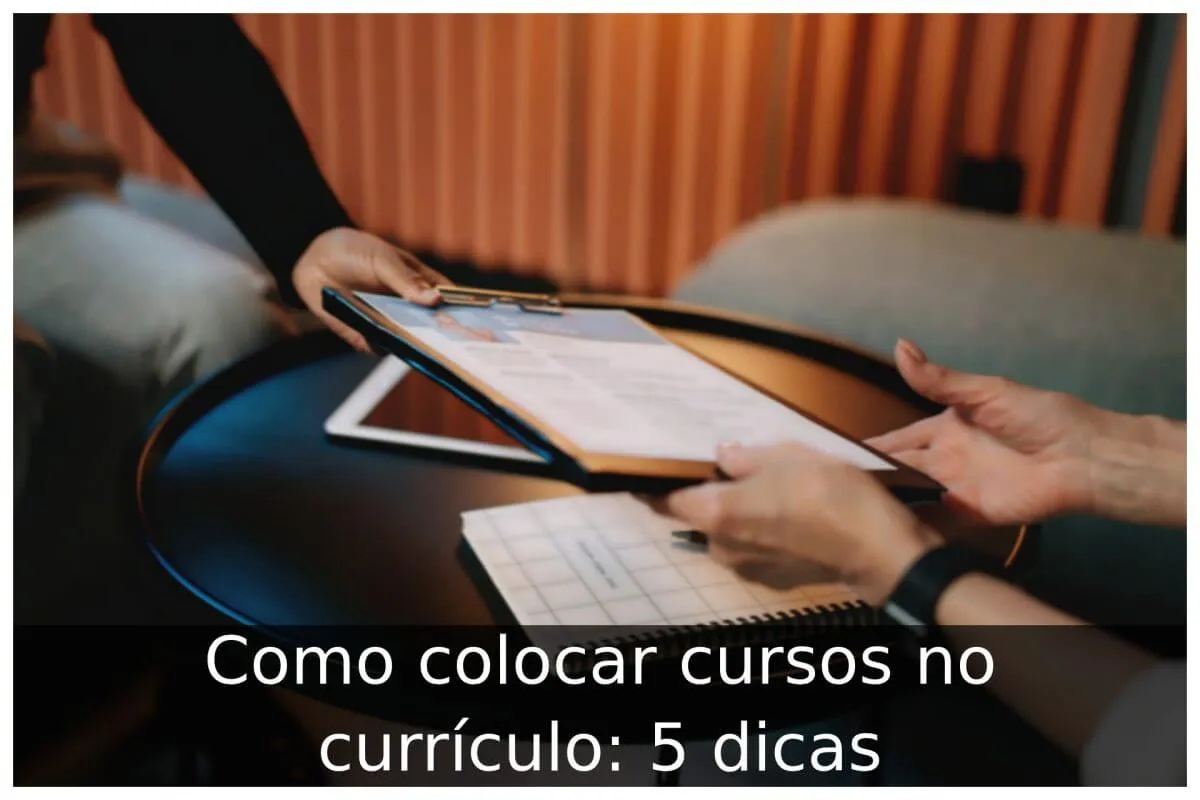 Como colocar cursos no currículo: 5 dicas - Portal Útil