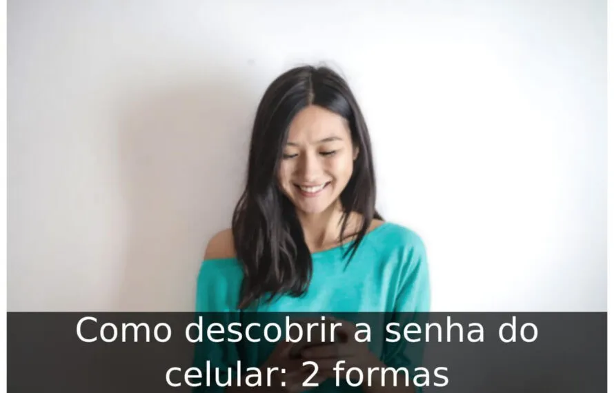 Como descobrir a senha do celular