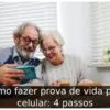 Como fazer prova de vida pelo celular: 4 passos