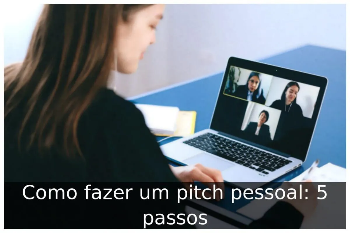 Como fazer um pitch pessoal: 5 passos